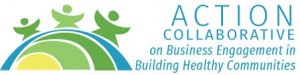 Action Collaborative on business engagement in Building Healthy Communities