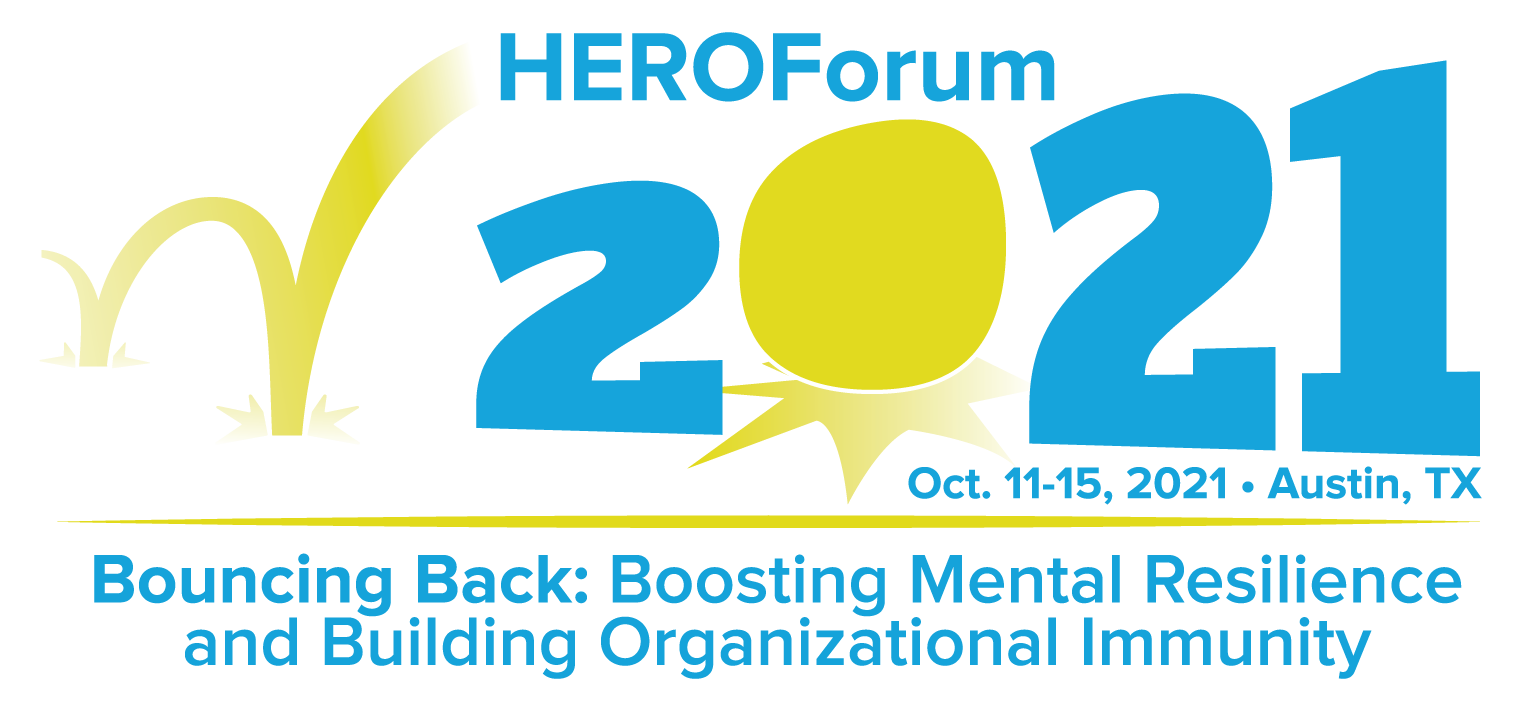 HEROForum 2021 logo Oct 11-15 2021, Austin TX, Bouncing Back: Boosting Mental Resilience and Building Organizational Immunity